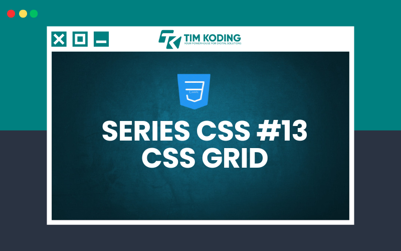 Series Mahir CSS #12 : CSS Flexbox – Layout yang Fleksibel dengan CSS